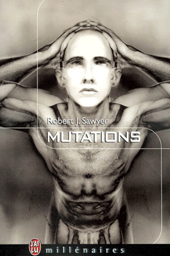 Robert-J Sawyer - Mutations.