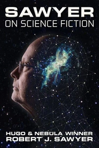 Sawyer on Science Fiction