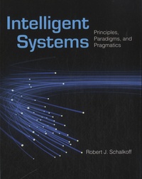 Intelligent Systems - Principles, Paradigms and Pragmatics.pdf
