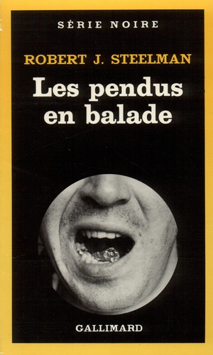 Robert J. Steelman - Les pendus en balade.