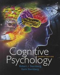 Robert J. Sternberg et Karin Sternberg - Cognitive Psychology.