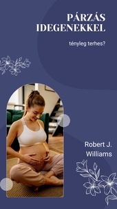  Robert J. Williams - Párzás idegenekkel: tényleg terhes?.
