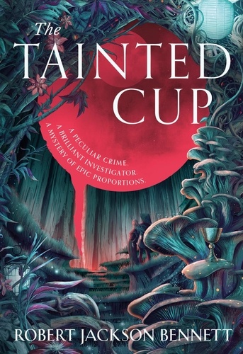The Tainted Cup. an exceptional fantasy mystery with a classic detective duo