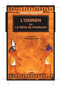 Robert Jacquot - LOsirien ou le rêve de Pharaon.