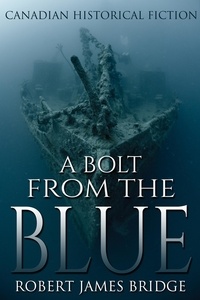  Robert James Bridge - A Bolt From the Blue.