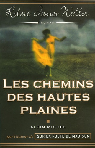 Robert-James Waller - Les chemins des Hautes Plaines.