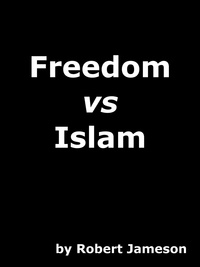  Robert Jameson - Freedom vs Islam.