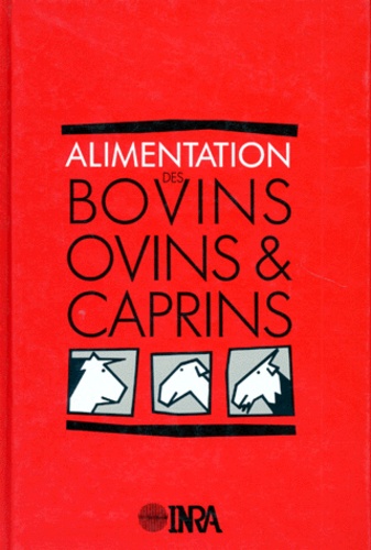 Robert Jarrige et  Collectif - Alimentation des bovins, ovins et caprins.