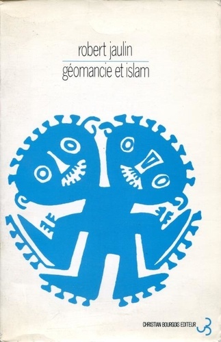Robert Jaulin - Géomancie et islam.
