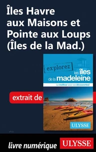 Iles Havre aux Maisons et Pointe aux Loups (Iles de la Mad.)
