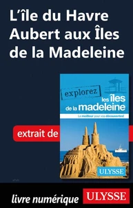 L'île du Havre Aubert aux Iles de la Madeleine