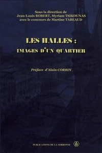 Les Halles : images d'un quartier