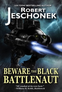  Robert Jeschonek - Beware the Black Battlenaut.