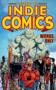 Legends of Indie Comics: Words Only