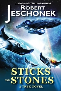  Robert Jeschonek - Sticks and Stones: A Trek Novel.