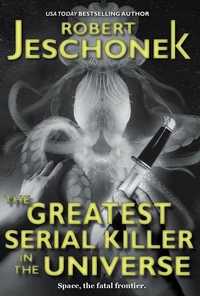 The Greatest Serial Killer in the Universe