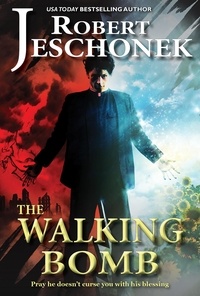  Robert Jeschonek - The Walking Bomb.