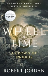 Robert Jordan - A Crown of Swords - Book 7 of the Wheel of Time (soon to be a major TV series).