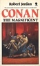 Robert Jordan - Conan the Magnificent.