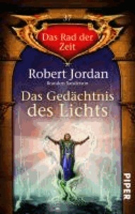 Robert Jordan et Brandon Sanderson - Das Rad der Zeit 37. Das Gedächtnis des Lichts.