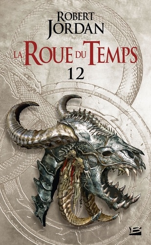 La Roue du Temps Tome 12 Le Seigneur du Chaos. Deuxième partie