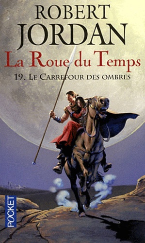 Regarder La Roue Du Temps En Ligne La Roue du Temps Tome 19. Le carrefour des ombres de Robert Jordan
