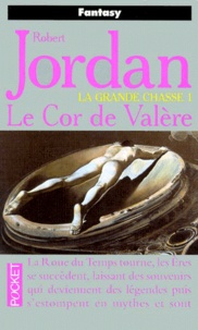 Robert Jordan - La Roue du Temps Tome 3 : Le Cor de Valère.