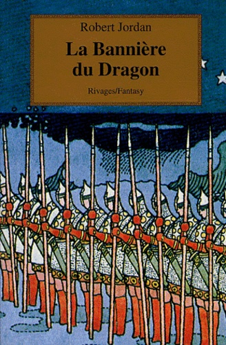 Robert Jordan - La Roue du Temps Tome 4 : La Bannière du Dragon.