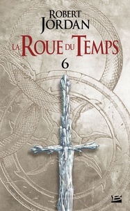 Robert Jordan - La Roue du Temps Tome 6 : Le Dragon Réincarné - Deuxième partie.