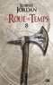 Robert Jordan - La Roue du Temps Tome 8 : Un Lever de Ténèbres - Deuxième partie.