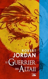 Robert Jordan - Le guerrier des Altaii.