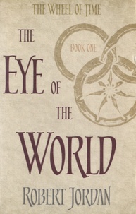 Robert Jordan - The Eye of the World - Book One of The Wheel of Time.