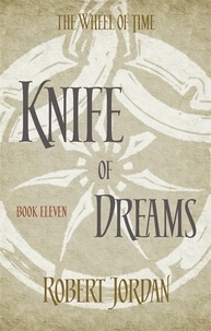 Robert Jordan - The Wheel of Time Book 11 : Knife of dreams.