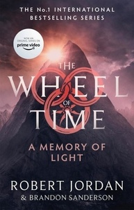 Robert Jordan - The Wheel of Time Tome 14 : A Memory of Light.