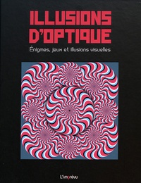 Robert K. Ausbourne - Illusions d'optique - Enigmes, jeux et illusions visuelles.