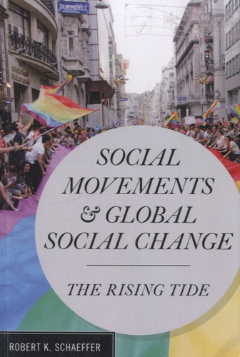 Robert K. Schaffer - Social Movements and Global Social Change - The Rising Tide.