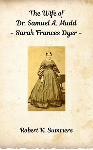 The Wife of Dr. Samuel A. Mudd