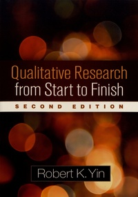 Robert K. Yin - Qualitative Research from Start to Finish.