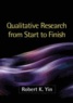 Robert K. Yin - Qualitative Research from Start to Finish.