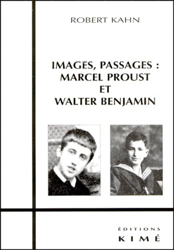 Images, passages. Marcel Proust et Walter Benjamin