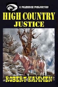  Robert Kammen - High Country Justice.