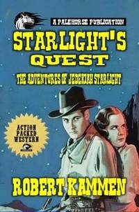  Robert Kammen - Starlight's Quest - The Adventures of Jedekiah Starlight.