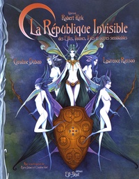Robert Kirk et Caroline Duban - La République invisible des elfes, faunes, fées et autres semblables.