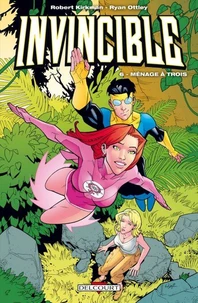 Invincible Tome 06 : Ménage à trois
