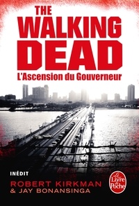 Robert Kirkman et Jay Bonansinga - L'Ascension du Gouverneur (The Walking Dead, tome 1).