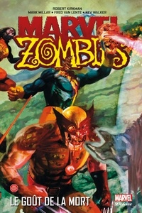 Robert Kirkman et Mark Millar - Marvel Zombies Tome 2 : Le goût de la mort.