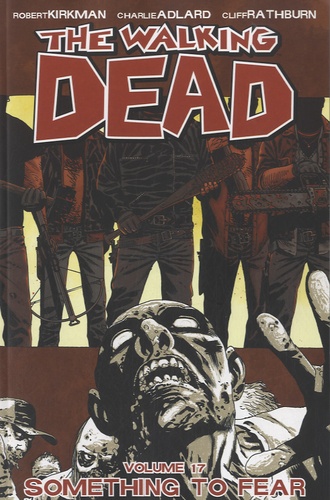 The Walking Dead Tome 17 Something to Fear