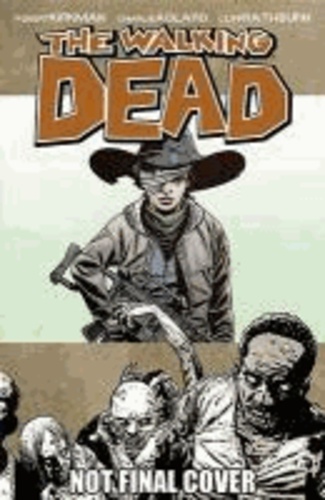 Robert Kirkman - The Walking Dead Tome 18 : What Comes After.