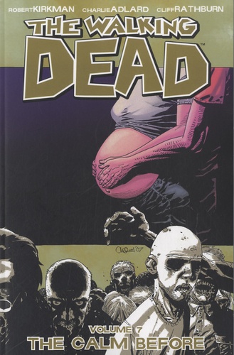 The Walking Dead Tome 7 The Calm Before