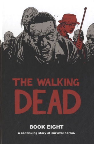 Robert Kirkman - The Walking Dead Tome 8 : .